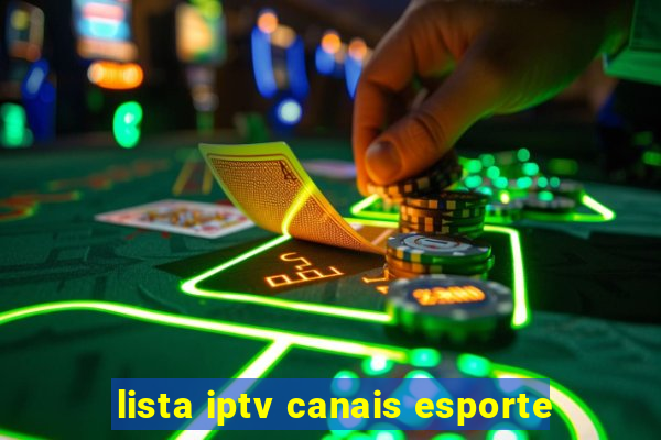 lista iptv canais esporte